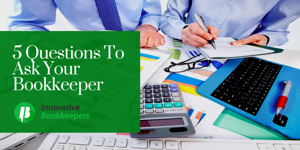 5 Questions Ask Bookkeeper