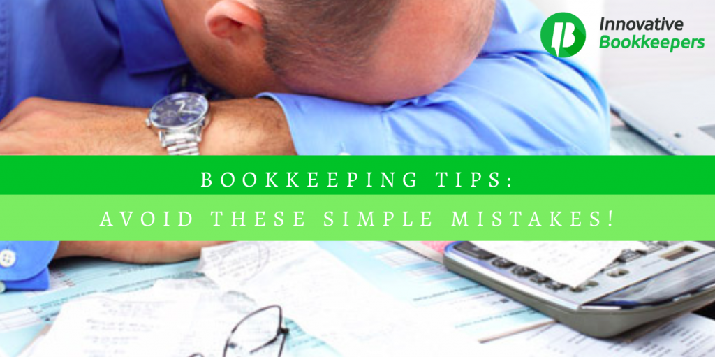 Bookkeeping Tips - Avoid These Mistakes